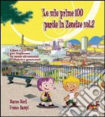 Le mie prime 100 parole in zeneise. Con CD Audio. Vol. 2 libro