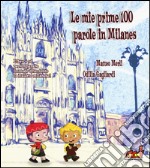 Le mie prime 100 parole in milanes. Con CD Audio libro