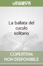 La ballata del cuculo solitario libro