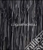 Luigi Menichelli. Leaves of grass. Ediz. illustrata