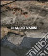 Claudio Marini. Fratelli di sale. Ediz. illustrata libro di Bergantini I. (cur.)