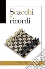 Scacchi e ricordi libro