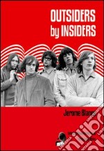 Outsiders by insiders libro