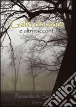 Giallo d'autore e altri racconti libro