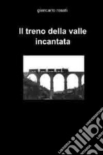 Il treno della valle incantata