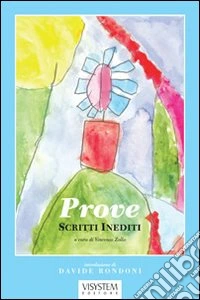 Prove. Scritti inediti libro