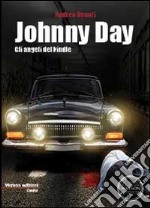 Gli angeli del kindle. Johnny Day