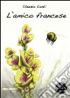 L'amico francese libro