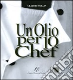 Un olio per 10 chef libro