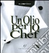 Un olio per 10 chef libro