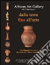 Dalla terra fino all'arte. Arte figurativa e cultura materiale dell'Africa occidentale. Ediz. italiana e inglese libro