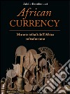 African currency. Monete tribali dell'Africa Subsahariana libro