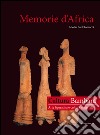 Memorie d'Africa, cultura Bambara arte figurativa e cultura materiale. Ediz. italiana e francese libro