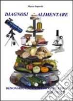 Diagnosi alimentare. La cucina a 360°. Vol. 2