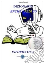 Dizionario enciclopedico di informatica libro