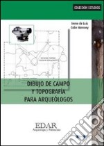 Dibujo de campo y topografia para arqueologos