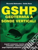 GSHP. Geotermia a sonde verticali