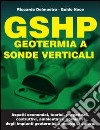 GSHP. Geotermia a sonde verticali libro