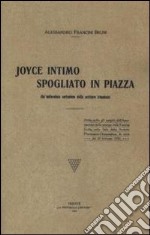 Joyce intimo spogliato in piazza. Un'indiavolata caricatura dello scrittore irlandese