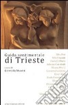 Guida sentimentale di Trieste libro