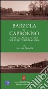 Barzola e Capronno. Due comunità agricole nel territorio di Angera libro