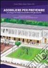 Accogliere per prevenire. Lo sviluppo dei servizi promozionali nel disagio minorile libro