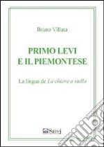 Primo Levi e il piemontese. La lingua de «La chiave a stella» libro