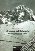 L'impresa dell'Adamello. Stato Maggiore della 5a divisione di fanteria aprile-maggio 1916