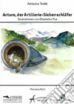 Arturo, der Artillerie-Siebenschläfer