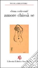 Amore chissà se libro