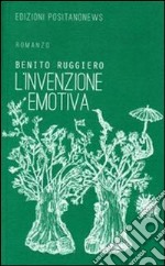 L'invenzione emotiva libro