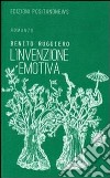 L'invenzione emotiva libro