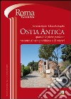 Ostia antica. Quando le pietre parlano. Racconti di vita quotidiana e di misteri libro di Spoto Salvatore