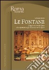 Le Fontane. Viaggio con la ninfa Egeria alla scoperta di Luoghi misteriosi e storie segrete libro