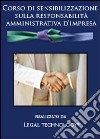 Corso di sensibilizzazione sulla responsabilità amministrativa d'impresa. DVD-ROM libro