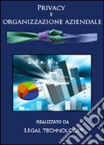 Privacy e organizzazione aziendale. DVD-ROM libro