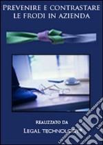 Prevenire e contrastare le frodi in azienda. DVD-ROM libro