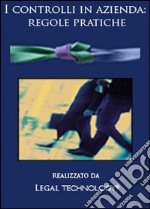 I controlli in azienda. Regole pratiche. DVD-ROM libro