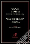 Gioco e sapere. Forme di un teatro senza scena libro di Tafuri C. (cur.) Beronio D. (cur.)