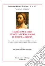 L'entrée dans le Christ de toute la richesse humaine et de toute la création libro