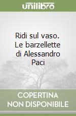 Ridi sul vaso. Le barzellette di Alessandro Paci libro