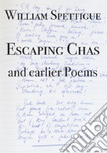 Escaping chas and earlier poems