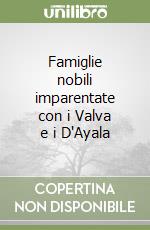 Famiglie nobili imparentate con i Valva e i D'Ayala libro