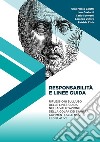 Responsabilità e linee guida. Il medico di fronte alle novità del recente decreto sulla responsabilità dei sanitari. Riflessioni sull'uso delle linee guida nella valutazione della colpa dei sanitari. Commenti alle novità legislative libro