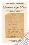 Le ricette di zia Pina. Affetti misti con contorno di ricordi e... Un pizzico di emozione libro