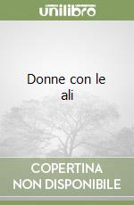 Donne con le ali libro