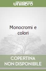 Monocromi e colori libro