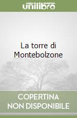 La torre di Montebolzone