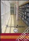 Percorsi letterari. Interventi di cultura militante libro