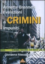 Annette Brennet: rivelazioni di crimini impuniti libro